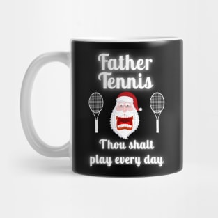 Father Tennis Thou Shalt Play Every Day Christmas Mug